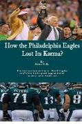 How the Philadelphia Eagles Lost Its Karma?: The karma-deprived Super Bowl Eagles can't even find a park pigeon today to share some birdseed