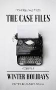 The Case Files Volume 1: Winter Holidays