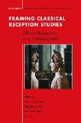 Framing Classical Reception Studies: Different Perspectives on a Developing Field