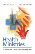Health Ministries: A Primer for Clergy and Congregations