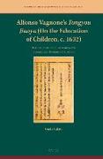 Alfonso Vagnone's Tongyou Jiaoyu (on the Education of Children, C. 1632): The Earliest Encounter Between Chinese and European Pedagogy