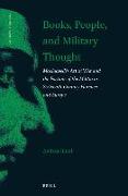 Books, People, and Military Thought: Machiavelli's Art of War and the Fortune of the Militia in Sixteenth-Century Florence and Europe