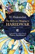 The Bells are Ringing in Haridwar: Three novellas