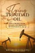 Flying on Trinidad Oil: How a British Colony Became a Key Producer of Aviation Fuel, 1933-41