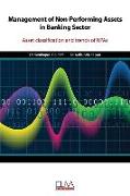 Management of Non-Performing Assets in Banking Sector: Asset classification and trends of NPAs