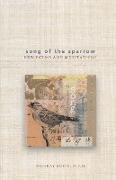 Song of the Sparrow: New Poems and Meditations