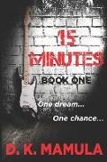 15 Minutes: Book One