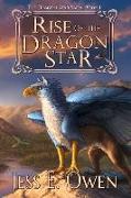 Rise of the Dragon Star: Book I of the Dragon Star Saga