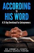 According To His Word: A 31 Day Devotional For Entrepreneurs