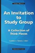 An Invitation to Study Group: A Collection of Think Pieces