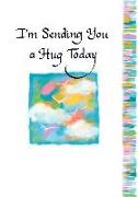 Artistic Watercolor of Peaceful Billowy Clouds and Birds - I'm Sending You a Hug Today. Greeting Card: Someone Special