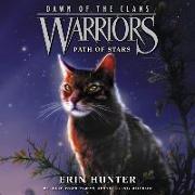 Warriors: Dawn of the Clans #6: Path of Stars