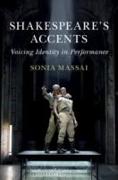 Shakespeare's Accents: Voicing Identity in Performance