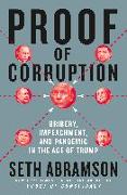 Proof of Corruption: Bribery, Impeachment, and Pandemic in the Age of Trump