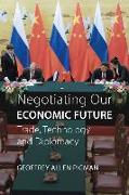 Negotiating Our Economic Future: Trade, Technology, and Diplomacy