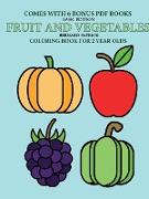 Coloring Book for 2 Year Olds (Fruit and Vegetables)