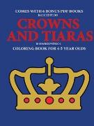 Coloring Book for 4-5 Year Olds (Crowns and Tiaras)