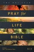 The One Year Pray for Life Bible NLT (Softcover): A Daily Call to Prayer Defending the Dignity of Life