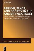 Person, Place, and Society in the Ancient Near East: Studies in Honor of Professor Ran Zadok