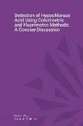 Detection of Hypochlorous Acid Using Colorimetric and Fluorimetric Methods: A Concise Discussion