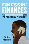 Finessin' Finances: The refreshingly entertaining guide to personal finances