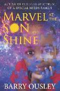 Marvel at the Son Shine: Autism in the Full Spectrum of a Special Needs Family