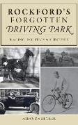 Rockford's Forgotten Driving Park: Racing, Politics and Circuses
