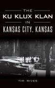 The Ku Klux Klan in Kansas City, Kansas