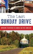 The Last Sunday Drive: Vanishing Traditions in Georgia and the Carolinas