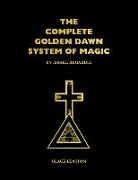 The Complete Golden Dawn System of Magic: Black Edition
