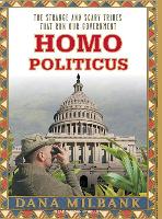 Homo Politicus: The Strange and Scary Tribes That Run Our Government