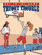 Get in the Game: Tryout Trouble