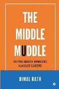 The Middle Muddle: Helping Middle Managers Navigate Careers