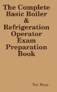 The Complete Basic Boiler & Refrigerator License Exam Book