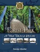 Forest Park: A Walk Through History