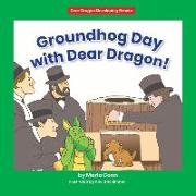 Groundhog Day with Dear Dragon!