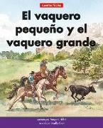 El Vaquero Pequeño Y El Vaquero Grande= the Little Cowboy and the Big Cowboy