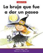 La Bruja Que Fue a Dar Un Paseo=the Witch Who Went for a Walk