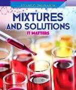 Mixtures and Solutions: It Matters