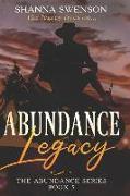 Abundance Legacy: The Abundance Series: Book 5