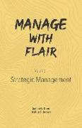 Manage with Flair (Vol. 1): Strategic Management