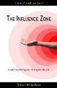 The Influence Zone: Leadership Intelligence That Ignites Results
