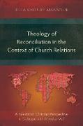 Theology of Reconciliation in the Context of Church Relations