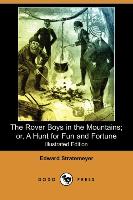 The Rover Boys in the Mountains, Or, a Hunt for Fun and Fortune (Illustrated Edition) (Dodo Press)