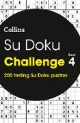 Su Doku Challenge: Book 4: 200 Testing Su Doku Puzzles