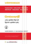 Tamilisch-Englisch-Deutsch & Deutsch-Englisch-Tamilisch Wörterbuch / Tamil English German Dictionary