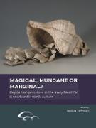 Magical, mundane or marginal?