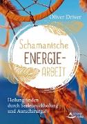 Schamanische Energiearbeit