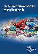 Unterrichtsmethoden Metalltechnik