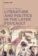 Literature and Politics in the Later Foucault